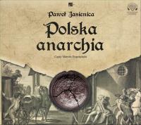 Polska anarchia - Audiobook. Autor: Jasienica Paweł. SmakLiter.pl Okładka książki Polska anarchia - Audiobook