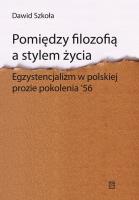 Pomiędzy filozofią a stylem życia. Autor: Szkoła Dawid. SmakLiter.pl Okładka książki Pomiędzy filozofią a stylem życia