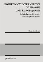 Pośrednicy internetowi w prawie Unii Europejskiej. Autor: Magdalena Piechota. SmakLiter.pl Okładka książki Pośrednicy internetowi w prawie Unii Europejskiej