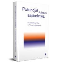 Potencjał dobrego sąsiedztwa. Wydawca: Międzynarodowe Centrum Kultury Kraków. SmakLiter.pl Opakowanie Potencjał dobrego sąsiedztwa