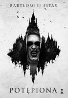 Potępiona. Autor: Fitas Bartłomiej. SmakLiter.pl Okładka książki Potępiona