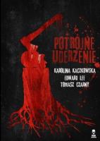 Potrójne uderzenie. Autor: Kaczkowska Karolina, Lee Edward, Czarny Tomasz. SmakLiter.pl Okładka książki Potrójne uderzenie