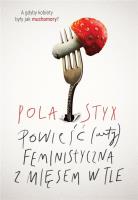 Okładka książki Powieść (anty)feministyczna z mięsem w tle