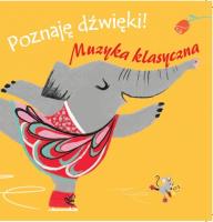Okładka książki Poznaję dźwięki! Muzyka klasyczna w.2019