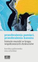 Przeobrażenia pamięci, przeobrażenia kanonu. Autor: Golinowska Karolina, Schreiber Ewa. SmakLiter.pl Okładka książki Przeobrażenia pamięci, przeobrażenia kanonu