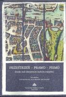Przestrzeń - prawo - pismo. Wydawca: Towarzystwo Naukowe w Toruniu. SmakLiter.pl Opakowanie Przestrzeń - prawo - pismo