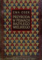 Przyroda w pismach Bazylego Wielkiego. Autor: Ciosek Ewa. SmakLiter.pl Okładka książki Przyroda w pismach Bazylego Wielkiego