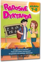 Radosne dyktanda - klasy 7-8 GREG. Autor: Ewa Tomasik-Adamczak. SmakLiter.pl Okładka książki Radosne dyktanda - klasy 7-8 GREG