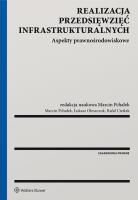 Realizacja przedsięwzięć infrastrukturalnych. Autor: Pchałek Marcin. SmakLiter.pl Okładka książki Realizacja przedsięwzięć infrastrukturalnych