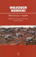 Rewolucja i regres. Autor: Kunicki Wojciech. SmakLiter.pl Okładka książki Rewolucja i regres