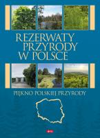 Rezerwaty przyrody w Polsce. Autor: Opracowanie zbiorowe. SmakLiter.pl Okładka książki Rezerwaty przyrody w Polsce
