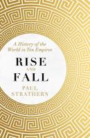 Rise and Fall. Autor: Strathern Paul. SmakLiter.pl Okładka książki Rise and Fall