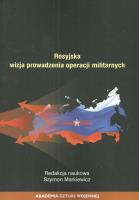 Rosyjska wizja prowadzenie operacji militarnych. Wydawca: Akademia Sztuki Wojennej. SmakLiter.pl Opakowanie Rosyjska wizja prowadzenie operacji militarnych