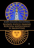 Okładka książki Rozwój pozycji prawnej Kościoła katolickiego w Argentynie