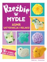 Rzeźbię w Mydle. Autor: Makiko Sone. SmakLiter.pl Okładka książki Rzeźbię w Mydle