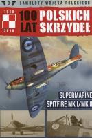 Samoloty Wojska Polskiego 100 Lat Polskich Skrzydeł Supermarine Spitfire MK I/MK II. Wydawca: Edipresse Polska. SmakLiter.pl Opakowanie Samoloty Wojska Polskiego 100 Lat Polskich Skrzydeł Supermarine Spitfire MK I/MK II