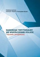 Samorząd terytorialny we współczesnej Polsce. Autor: Piasecki A., Baciak P. (red). SmakLiter.pl Okładka książki Samorząd terytorialny we współczesnej Polsce