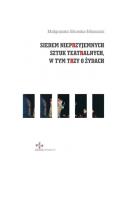 Siedem nieprzyjemnych sztuk teatralnych, w tym trzy o Żydach. Autor: Sikorska-Miszczuk Małgorzata. SmakLiter.pl Okładka książki Siedem nieprzyjemnych sztuk teatralnych, w tym trzy o Żydach