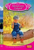 Słoneczny zakątek t. 23 Nie igraj z ogniem   /K/. Autor: Vandenberg Patricia. SmakLiter.pl Okładka książki Słoneczny zakątek t. 23 Nie igraj z ogniem   /K/