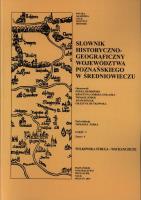 Słownik historyczno-geograficzny województwa poznańskiego w średniowieczu.. Autor: Jurek Tomasz. SmakLiter.pl Okładka książki Słownik historyczno-geograficzny województwa poznańskiego w średniowieczu.