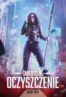 ŚMIERTELNE OCZYSZCZENIE. Autor: Agata Polte. SmakLiter.pl Okładka książki ŚMIERTELNE OCZYSZCZENIE