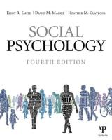 Social Psychology: Fourth Edition. Autor: Smith Eliot R., Mackie Diane M., Claypool Heather M.. SmakLiter.pl Okładka książki Social Psychology: Fourth Edition