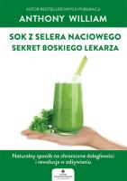 Sok z selera naciowego sekret Boskiego Lekarza. Autor: Anthony William. SmakLiter.pl Okładka książki Sok z selera naciowego sekret Boskiego Lekarza