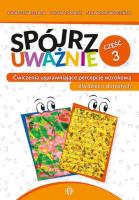 Spójrz uważnie cz.3. Autor: Katarzyna Szłapa. Iwona Tomasik, Iwona Tomasik, Wrzesiński Sławomir. SmakLiter.pl Okładka książki Spójrz uważnie cz.3