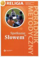 Spotkanie ze Słowem Religia 7 Poradnik metodyczny + CD. Autor: Danuta Jackowiak. SmakLiter.pl Okładka książki Spotkanie ze Słowem Religia 7 Poradnik metodyczny + CD