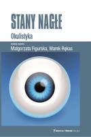 Stany Nagłe Okulistyka. Autor: Małgorzata Figurska, Rękas Marek. SmakLiter.pl Okładka książki Stany Nagłe Okulistyka