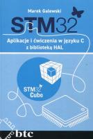 STM32 Aplikacje i ćwiczenia w języku C z biblioteką HAL. Autor: Galewski Marek. SmakLiter.pl Okładka książki STM32 Aplikacje i ćwiczenia w języku C z biblioteką HAL