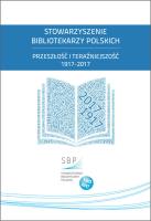 Stowarzyszenie Bibliotekarzy Polskich. Autor: praca zbiorowa. SmakLiter.pl Okładka książki Stowarzyszenie Bibliotekarzy Polskich