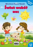 ŚWIAT WOKÓŁ NAS. Autor: Mirosława Hanna Nowak. SmakLiter.pl Okładka książki ŚWIAT WOKÓŁ NAS