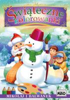Okładka książki ŚWIĄTECZNE KOLOROWANKI MIKOŁAJ I BAŁWANEK