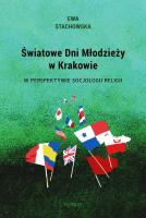 Światowe Dni Młodzieży w Krakowie. Autor: Stachowska Ewa. SmakLiter.pl Okładka książki Światowe Dni Młodzieży w Krakowie