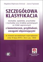 Szczegółowa klasyfikacja dochodów, wydatków, przychodów i rozchodów oraz środków pochodzących ze źródeł zagranicznych. Autor: Majdrowicz-Dmitrzak Magdalena, Frąckowiak Joanna. SmakLiter.pl Okładka książki Szczegółowa klasyfikacja dochodów, wydatków, przychodów i rozchodów oraz środków pochodzących ze źródeł zagranicznych