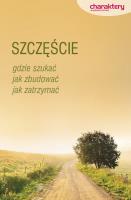 Szczęście. Gdzie szukać, jak zbudować.... Autor: Piotr Żak (red.). SmakLiter.pl Okładka książki Szczęście. Gdzie szukać, jak zbudować...