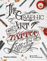 The Graphic Art of Tattoo Lettering. Autor: Betts B.J., Schonberger Nick. SmakLiter.pl Okładka książki The Graphic Art of Tattoo Lettering
