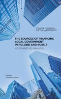 The Sources of Financing Local Government in Poland and Russia. Comparative Analysis. Autor: Mironova Svetlana. SmakLiter.pl Okładka książki The Sources of Financing Local Government in Poland and Russia. Comparative Analysis