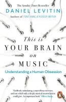 This Is Your Brain on Music. Autor: Daniel J. Levitin. SmakLiter.pl Okładka książki This Is Your Brain on Music