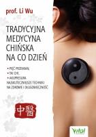 Tradycyjna medycyna chińska na co dzień. Autor: Wu Li. SmakLiter.pl Okładka książki Tradycyjna medycyna chińska na co dzień