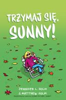 Okładka książki Trzymaj się, Sunny!