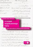 U źródeł współczesnego Iranu. Autor: Jaśkowski Stanisław Adam. SmakLiter.pl Okładka książki U źródeł współczesnego Iranu