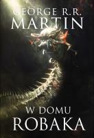 W DOMU ROBAKA. Autor: George R.R. Martin. SmakLiter.pl Okładka książki W DOMU ROBAKA