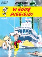Okładka książki W GÓRĘ MISSISIPI LUCKY LUKE TOM 16