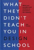 What they didn't teach you in design school. Autor: Cleaver Phil. SmakLiter.pl Okładka książki What they didn't teach you in design school