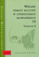 Opakowanie Wielkie tematy kultury w literaturach słowiańskich 13 Tanatos 2
