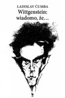 Wittgenstein wiadomo że. Autor: Čumba Ladislav. SmakLiter.pl Okładka książki Wittgenstein wiadomo że