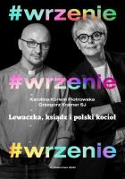 #WRZENIE LEWACZKA KSIĄDZ I POLSKI KOCIOŁ. Autor: Karolina Korwin-Piotrowska, Grzegorz Kramer SJ. SmakLiter.pl Okładka książki #WRZENIE LEWACZKA KSIĄDZ I POLSKI KOCIOŁ