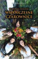 Współczesne czarownice. Autor: ks. Andrzej Zwoliński. SmakLiter.pl Okładka książki Współczesne czarownice